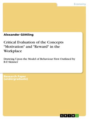 cover image of Critical Evaluation of the Concepts "Motivation" and "Reward" in the Workplace
